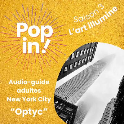 Audioguide de l'exposition sur New York "OPTYC"