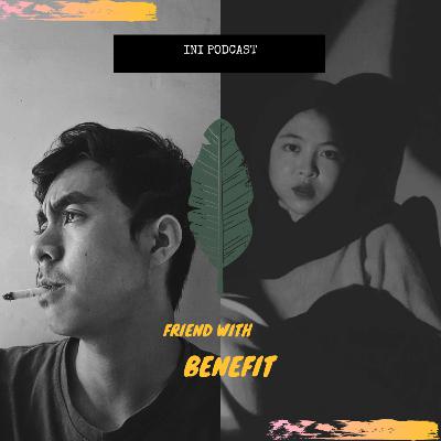 FwB (Friends with Benefit)