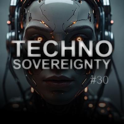 Techno Sovereignty EP30