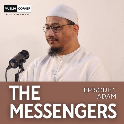 [THE MESSENGER - นบีอาดัม] - Full Part โดย บังโรเจอร์ และ อ.อับดุลลาตีฟ ตำราเรียง