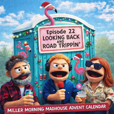 Advent 2025 E22 - Looking Back and Road Trippin'... Advent 2025 E22 - Looking Back and Road Trippin'...