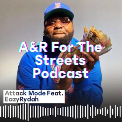 Episode 7| Attack Mode Feat. EazyRydah