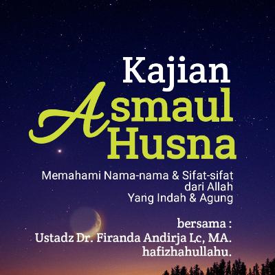 78 - Al-‘Azhim (Yang Maha Agung) 78 - Al-‘Azhim (Yang Maha Agung)