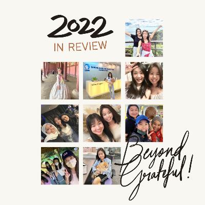 EP#33 A Year in Review - 5Ws of 2022 (Who, What, When, Where, Why)