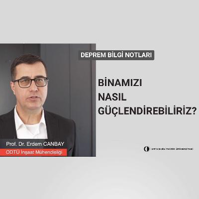 Deprem Bilgi Notları 3 - Binamızı Nasıl Güçlendirebiliriz?