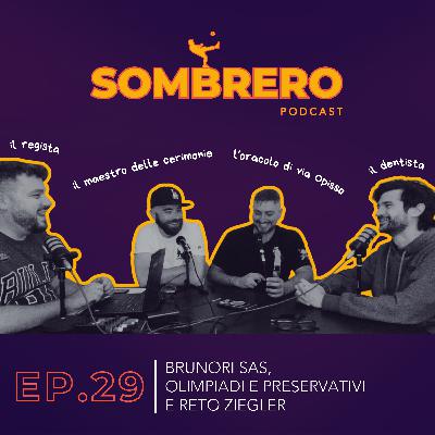 029 - Brunori sas, Olimpiadi e preservativi e Reto Ziegler