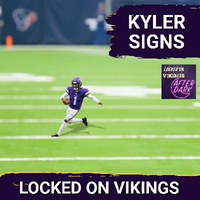 AFTER DARK: Kyler Murray Signs With Minnesota Vikings AFTER DARK: Kyler Murray Signs With Minnesota Vikings
