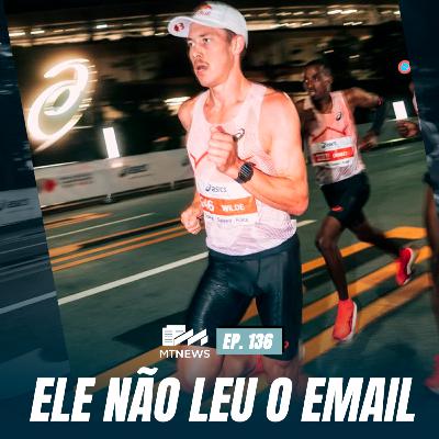 MT News #136 - Ele não leu o email
