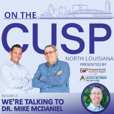 Season 12, Episode 2: Dr. Mike McDaniel - LSUS Assistant Professor in Management and Entrepreneurship