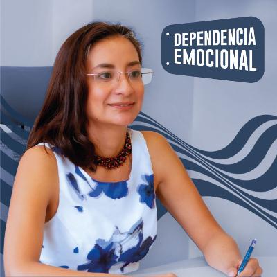 DEPENDENCIA EMOCIONAL T2 E20 DEPENDENCIA EMOCIONAL T2 E20