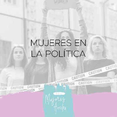 Mujeres En La Política - T2-E6