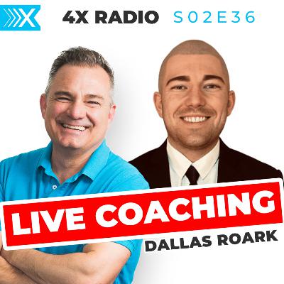4XF S02E36: LIVE Coaching with Dallas Roark