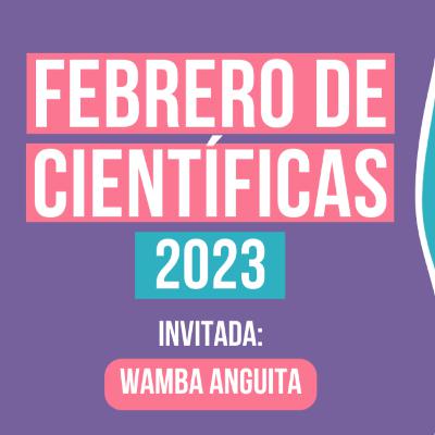 Wamba Anguita y su astronomía rapidita | #FebreroDeCientíficas Wamba Anguita y su astronomía rapidita | #FebreroDeCientíficas