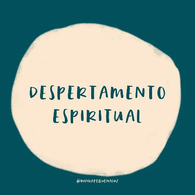 #26 Despertamento Espiritual #26 Despertamento Espiritual