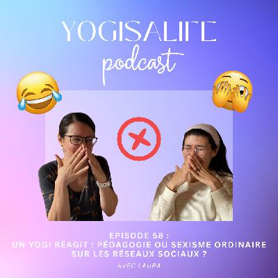 Ep 58 : Yoga sans filtre – nos unpopular opinions avec Laura