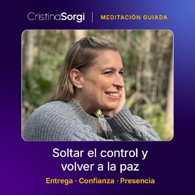 Meditación Guiada: Suelta el Control y Vuelve a la Paz Meditación Guiada: Suelta el Control y Vuelve a la Paz