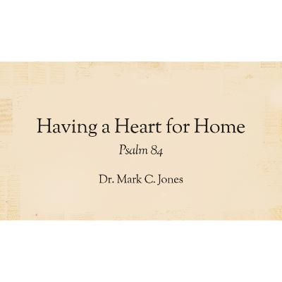 Having a Heart for Home