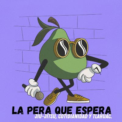 Ep. 04. Jiu-jitsu, cotidianidad y Tlahuac.
