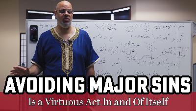 The Forgotten Virtue in Avoiding Major Sins