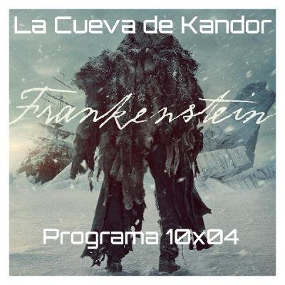 LCDK 10x04 Frankenstein y Tertulia "La evolución de las series de televisión"