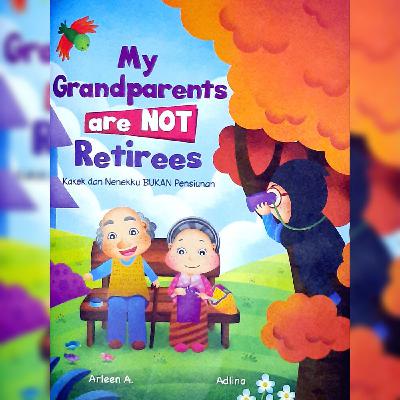 My Grandparents are Not Retirees