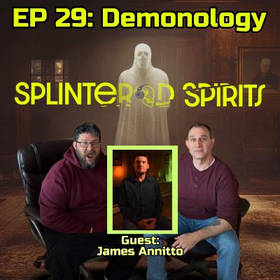 EP 29: Demonology with James Annitto