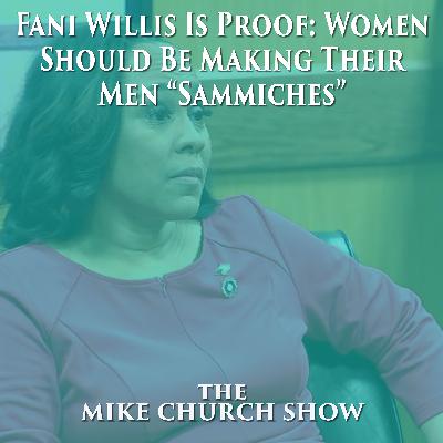 Fani Willis Is Proof: Women Should Be Making Their Men “Sammiches” Fani Willis Is Proof: Women Should Be Making Their Men “Sammiches”