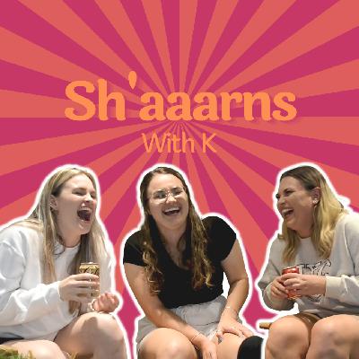 Shaaarns with K - Episode 4 [Craziest thing you’ve done for attention]