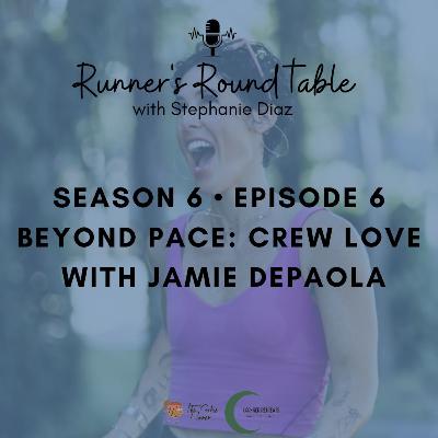 S6E6 - Beyond Pace: Crew Love with Jamie DePaola S6E6 - Beyond Pace: Crew Love with Jamie DePaola