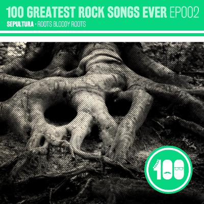 Ep.02 - Roots Bloody Roots by Sepultura