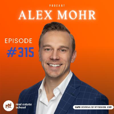 315 - Interview: Alex Mohr on Leads From Brokers & Rates