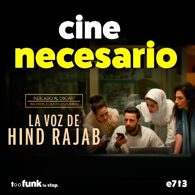 La Voz de Hind Rajab, el cine que todos deberíamos de ver y Cumbres Borrascosas un bodrio más del 2026