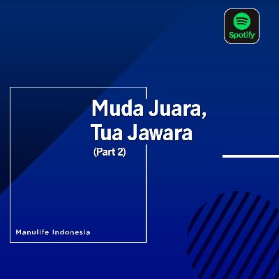 Muda Juara, Tua Jawara (Part 2) Muda Juara, Tua Jawara (Part 2)
