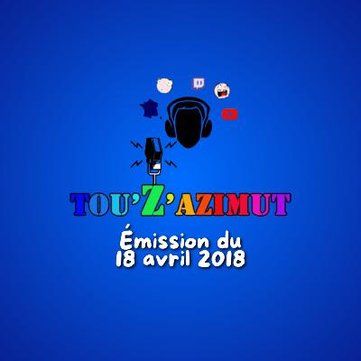 Tou’Z’Azimut du 18/04/18 - Une émission CETA Radio Tou’Z’Azimut du 18/04/18 - Une émission CETA Radio