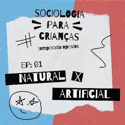 #25 - Natural vs. Artificial