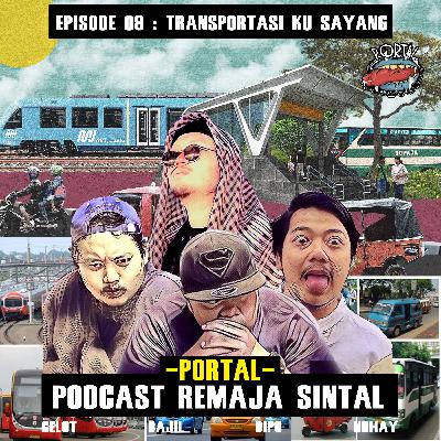 Episode 08 : Transportasi Ku Sayang