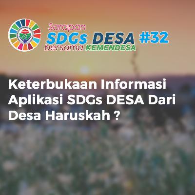 Keterbukaan Informasi Aplikasi SDGs DESA Dari Desa Haruskah ? Bersama SDGs Center UNDIP | eps 32