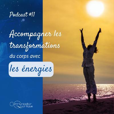 Accompagner les transfos du corps avec les énergies