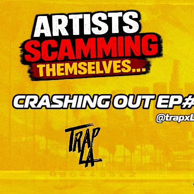 Artists Are Scamming Themselves… Then Crying “Scam” 🤦🏾‍♂️ | Crashing Out Ep. 1