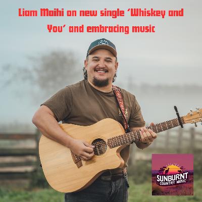 Liam Maihi on new single ‘Whiskey and You’ and embracing music