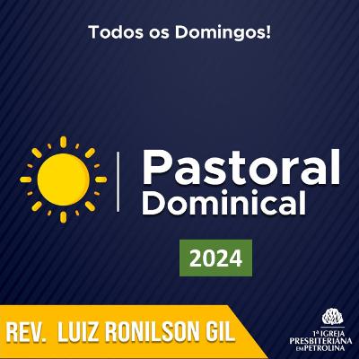 Pastoral Dominical | 12/05/24 | Pr. Luiz Ronilson | Lucas 01:38 tema: mães para Deus,