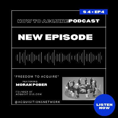 Freedom To Acquire Featuring Moran Pober