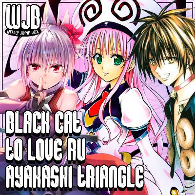 Black Cat, To Love Ru & Ayakashi Triangle | Ponto de Partida