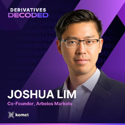 EP 1 — Arbelos Markets’ Josh Lim on Risk Management Strategies in the Crypto Market