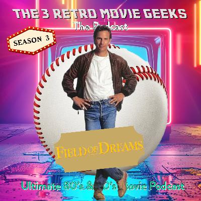 Episode 34: Field of Dreams (1989)