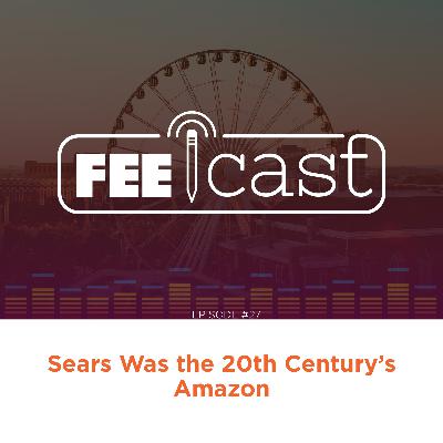 Sears Was the 20th Century’s Amazon