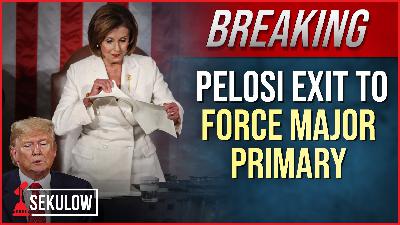 BREAKING: Pelosi Exit to Force Major Primary