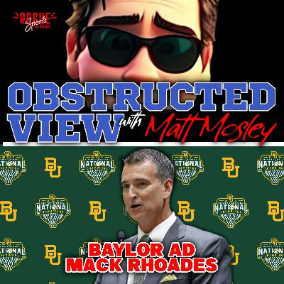Obstructed View: Baylor University Athletic Director Mack Rhoades Obstructed View: Baylor University Athletic Director Mack Rhoades