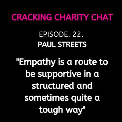 Cracking Charity Chat. Ep. 22. Paul Streets, Lloyds Bank Foundation