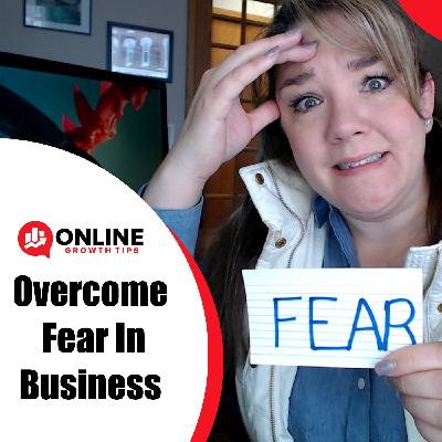 Overcome Fear in Business